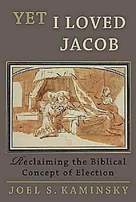 Yet I Loved Jacob: Reclaiming the Biblical Conc... 0687025346 Book Cover