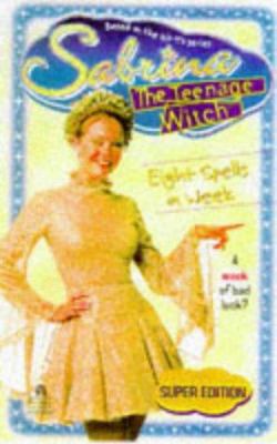 Eight Spells a Week : Super Edition (Sabrina, t... B002J34K8E Book Cover