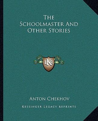 The Schoolmaster And Other Stories 1162707631 Book Cover