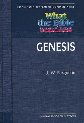 What the Bible Teaches - Genesis 1907731040 Book Cover