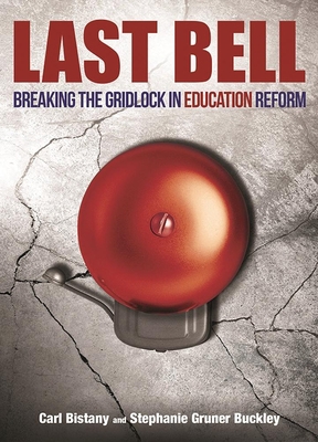 Last Bell: Breaking the Gridlock in Education R... 1781256306 Book Cover