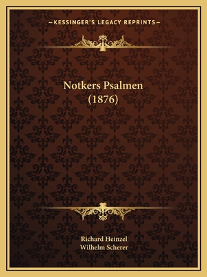 Notkers Psalmen (1876) [German] 1164930915 Book Cover