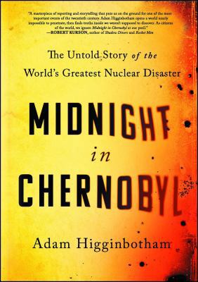 Midnight in Chernobyl: The Untold Story of the ... 1982115351 Book Cover