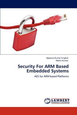 Security for Arm Based Embedded Systems 3848445808 Book Cover