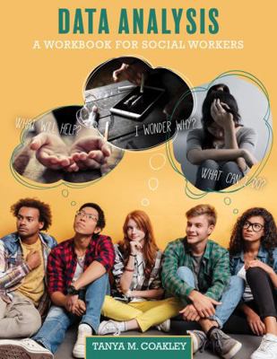 Data Analysis: A Workbook for Social Workers 1524950645 Book Cover