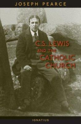 C.S. Lewis and the Catholic Church 0898709792 Book Cover