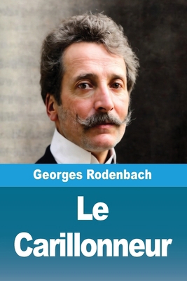 Le Carillonneur [French] 3690823285 Book Cover
