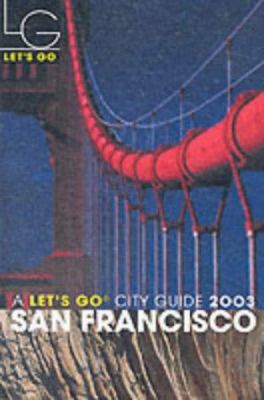 Let's Go 2003: San Francisco (Let's Go City Gui... 1405000910 Book Cover