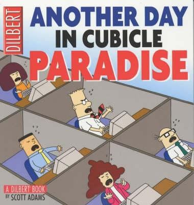 Dilbert: Another Day in Cubicle Paradise 0752224867 Book Cover