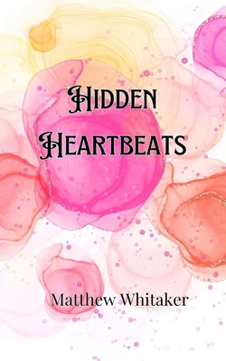 Hidden Heartbeats 9916906513 Book Cover