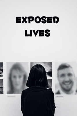 Exposed Lives B0D2WTTFM2 Book Cover