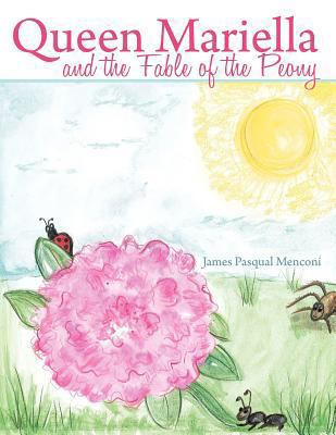 Queen Mariella and the Fable of the Peony 1456739344 Book Cover