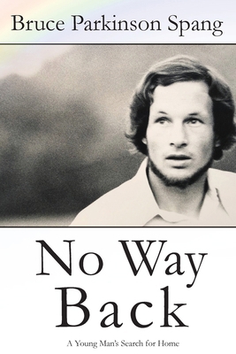 No Way Back: A Young Man's Search for Home 1958669989 Book Cover