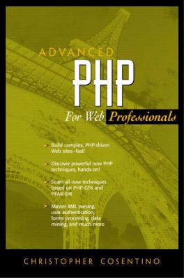 Advanced PHP for Web Professionals 0130085391 Book Cover