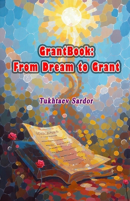 GrantBook - From Dream to Grant 9369083448 Book Cover