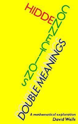 Hidden Connections, Double Meanings: A Mathemat... 0521313341 Book Cover
