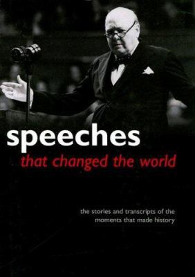 Speeches That Changed the World: The Stories an... 1905204027 Book Cover