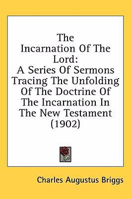 The Incarnation Of The Lord: A Series Of Sermon... 1436518040 Book Cover