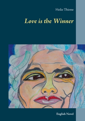Love is the Winner: English Novel 3750406456 Book Cover