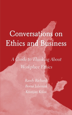 Conversations on Ethics and Business: A Guide t... 180441008X Book Cover