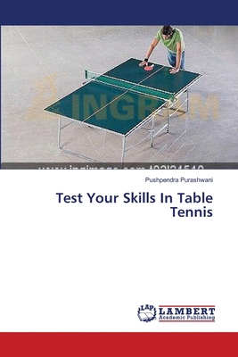 Test Your Skills In Table Tennis 3659475564 Book Cover