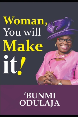 Woman. You Will Make It! B0BQGFS2LL Book Cover