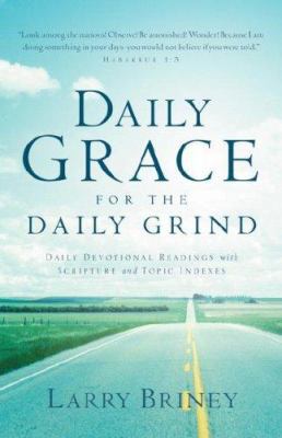 Daily Grace for the Daily Grind 1594679398 Book Cover