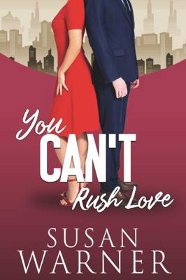 You Can't Rush Love : Love Saves - Book 5