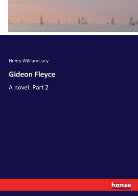 Gideon Fleyce: A novel. Part 2 333705143X Book Cover