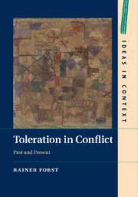 Toleration in Conflict: Past and Present 1139051202 Book Cover