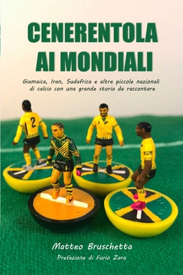 Cenerentola ai Mondiali [Italian] 1980769192 Book Cover