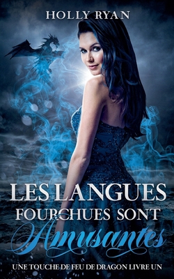 Les Langues Fourchues Sont Amusantes [French]            Book Cover