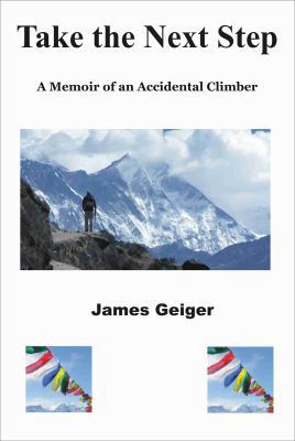 Take the Next Step: A Memoir of an Accidental C... 0976269724 Book Cover