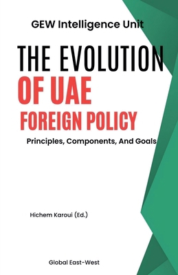 The Evolution Of UAE Foreign Policy: Principles... B0DQFM71HW Book Cover