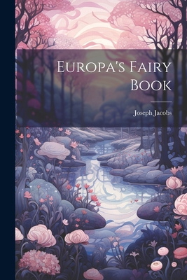 Europa's Fairy Book 1021654132 Book Cover