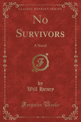 No Survivors: A Novel (Classic Reprint) 0259517720 Book Cover