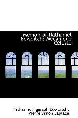 Memoir of Nathaniel Bowditch: M?canique C?leste 1103829432 Book Cover