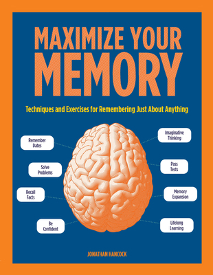 Maximize Your Memory: Techniques and Exercises ... 1577152298 Book Cover