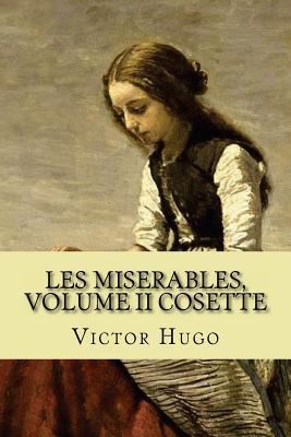 Les miserables, volume II Cosette (English Edit... 1543067476 Book Cover