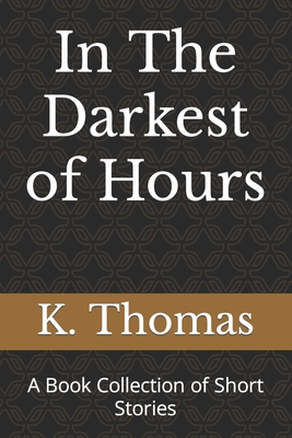 In The Darkest of Hours: A Book Collection of S... B0CL332W6S Book Cover