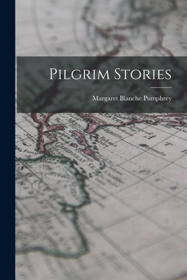 Pilgrim Stories 1016433271 Book Cover