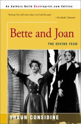 Bette and Joan: The Divine Feud 059512027X Book Cover