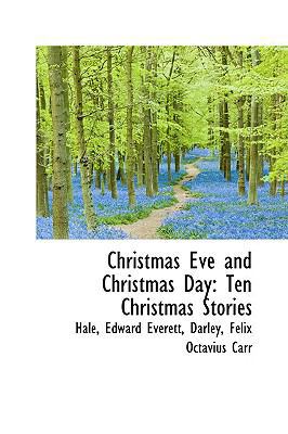 Christmas Eve and Christmas Day: Ten Christmas ... 1110385943 Book Cover