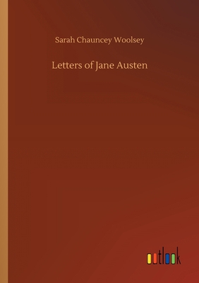 Letters of Jane Austen 3734078369 Book Cover