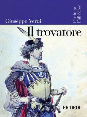 Giuseppe Verdi - Il Trovatore: Full Score 063407301X Book Cover