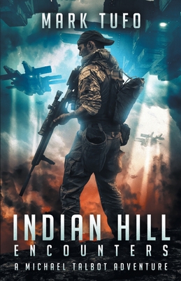Indian Hill 1: Encounters: A Michael Talbot Adv... 1794106057 Book Cover