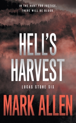 Hell's Harvest: A Lucas Stone / Primal Justice ... 1685497551 Book Cover