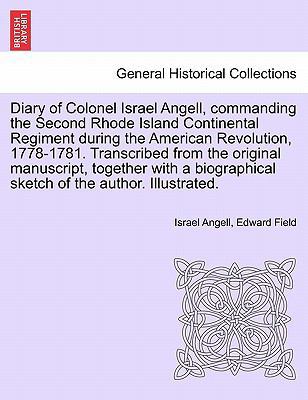 Diary of Colonel Israel Angell, Commanding the ... 1241691916 Book Cover
