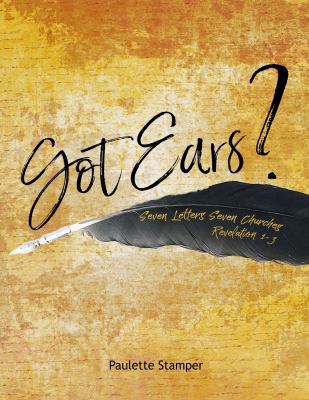 Got Ears? Seven Letters, Seven Churches 0985011483 Book Cover