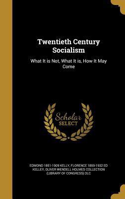 Twentieth Century Socialism: What It is Not, Wh... 1363679872 Book Cover